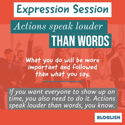 Expression Session: Actions speak louder than words