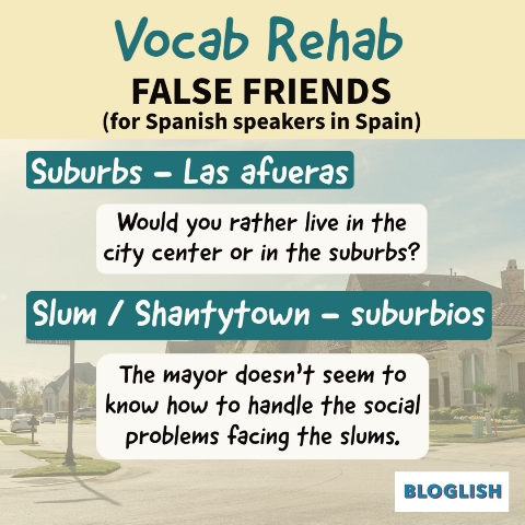 False Friends: Suburbs Slum