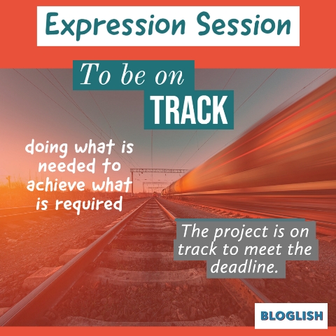 Expresiones en inglés: to be on track