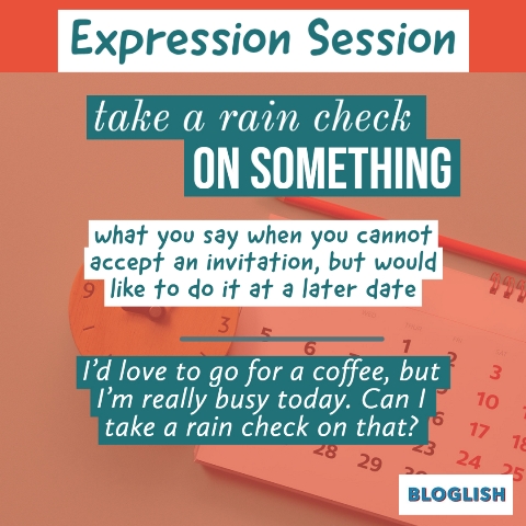 B2 C1 C2 English Expressions: take a rain check