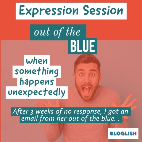 English Expressions: Out of the blue