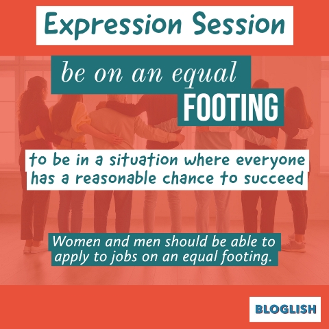 English Expressions: be on equal footing