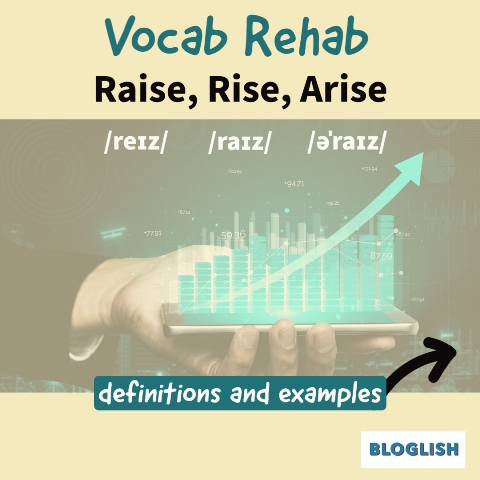 English Vocabulary: Raise, Rise, Arise