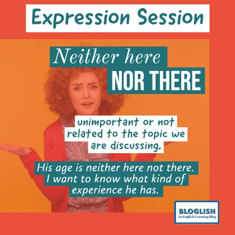 English Expression: Neither here nor there