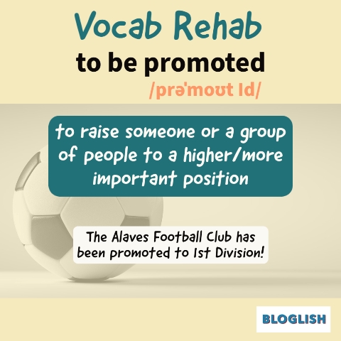 English Vocabulary: to be promoted