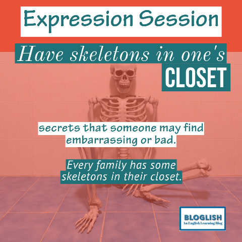 English Expression: Have skeletons in one's closet