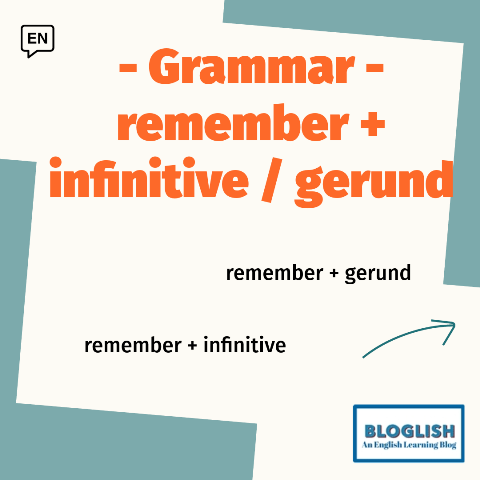 Remember + gerund or infinitive