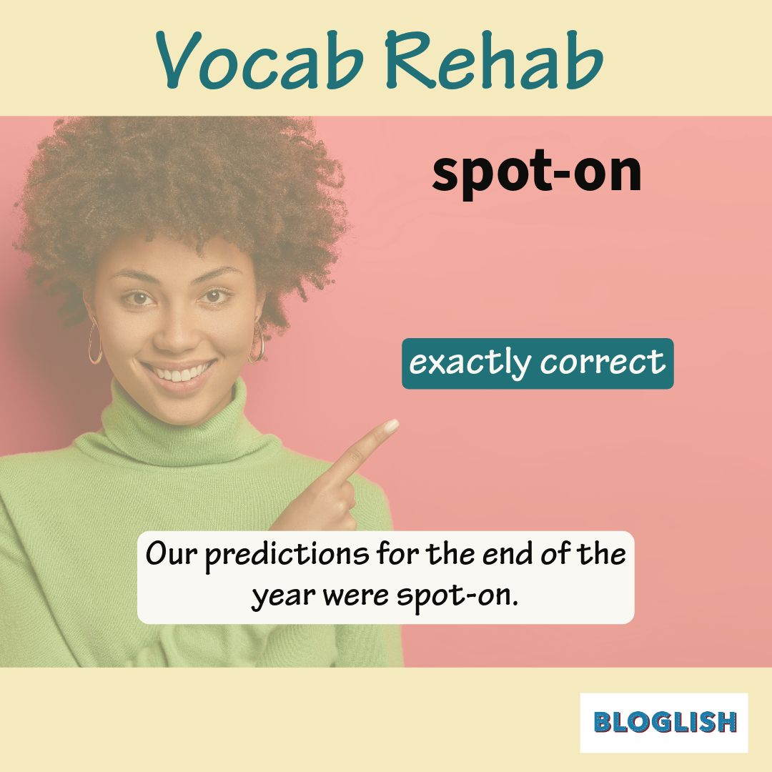 English Vocabulary: Spot-on