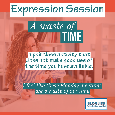 English Expressions: Waste of time
