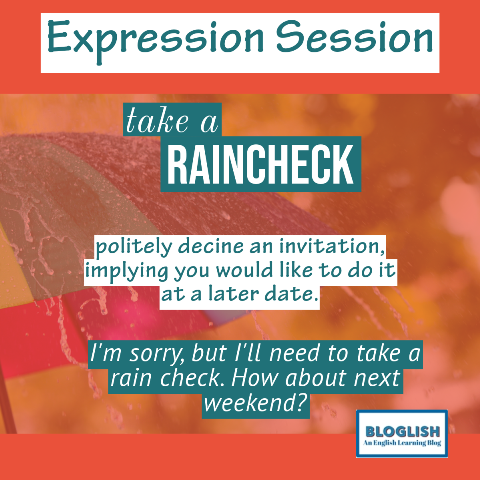 English Expression: take a raincheck