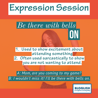 Be there with bells on