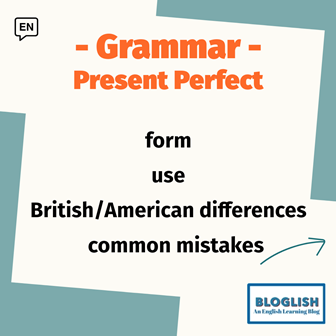 English Grammar: Present Perfect