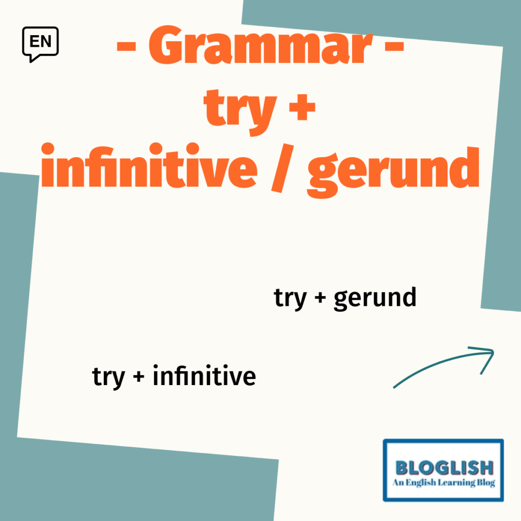 Try + gerund vs infinitive