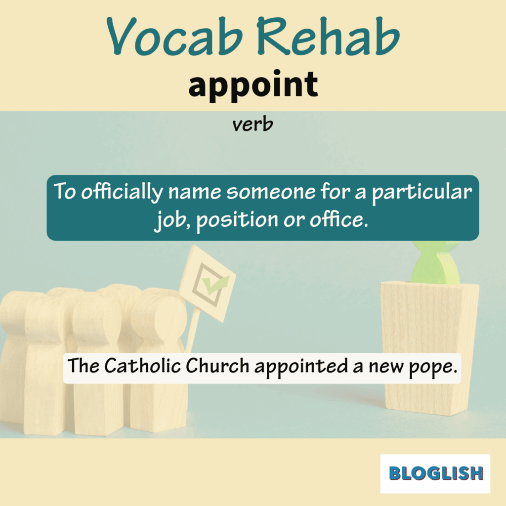 Appoint, Appointed, Appointment
