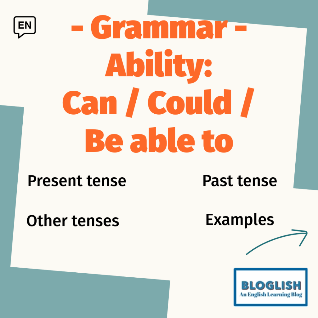 Ability: can could be able to