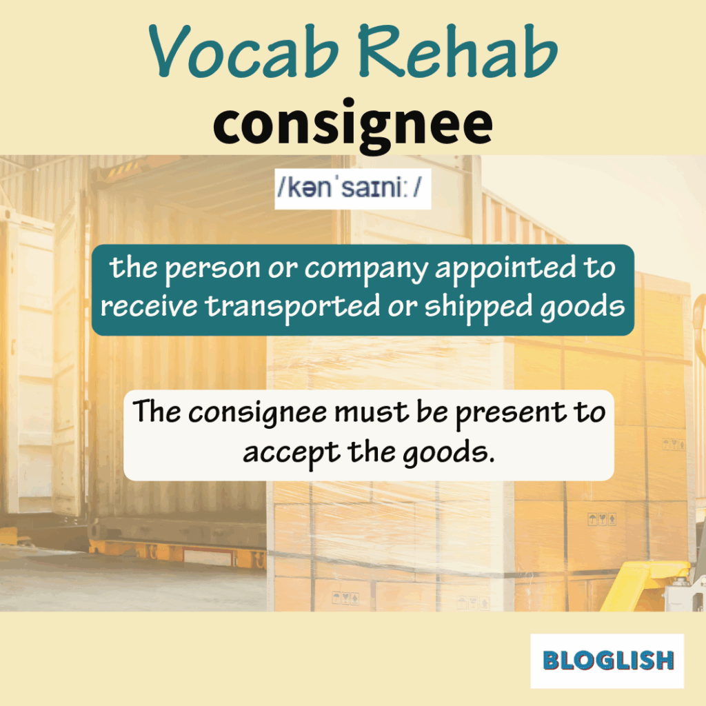 English Vocabulary: consignee